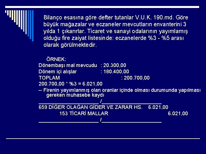 Bilanço esasına göre defter tutanlar V. U. K. 190. md. Göre büyük mağazalar ve