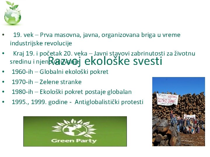  • 19. vek – Prva masovna, javna, organizovana briga u vreme industrijske revolucije