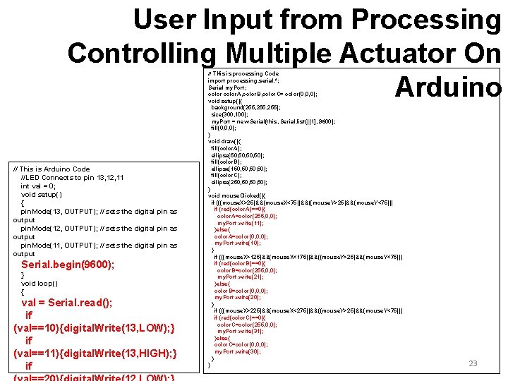 User Input from Processing Controlling Multiple Actuator On Arduino // This is Arduino Code