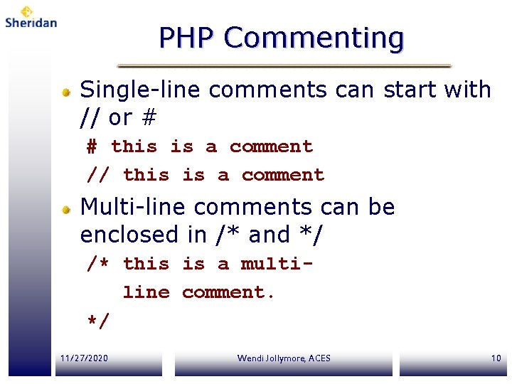 PHP Commenting Single-line comments can start with // or # # this is a PHP Commenting Single-line comments can start with // or # # this is a