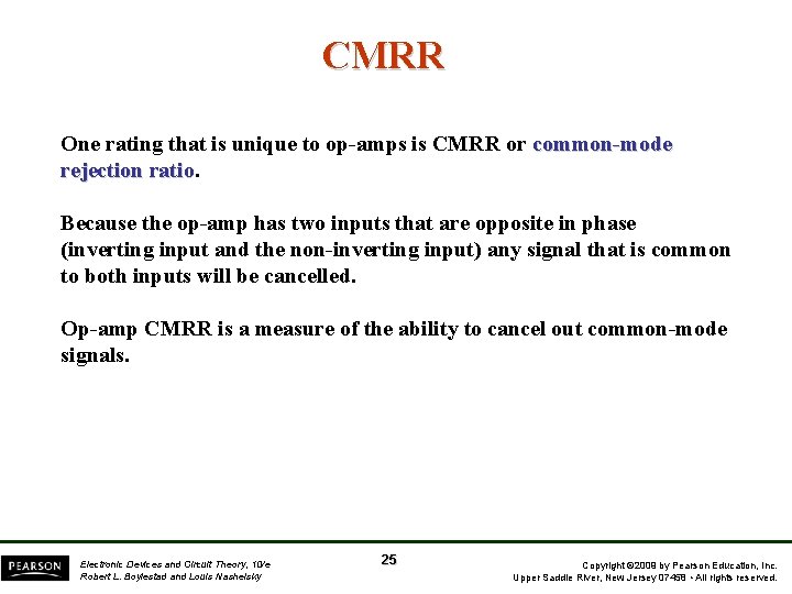 CMRR One rating that is unique to op-amps is CMRR or common-mode rejection ratio