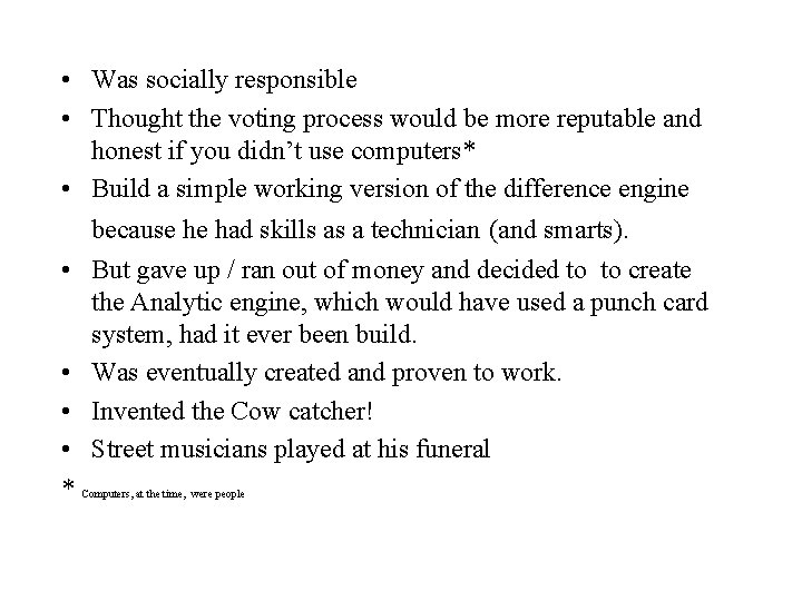  • Was socially responsible • Thought the voting process would be more reputable