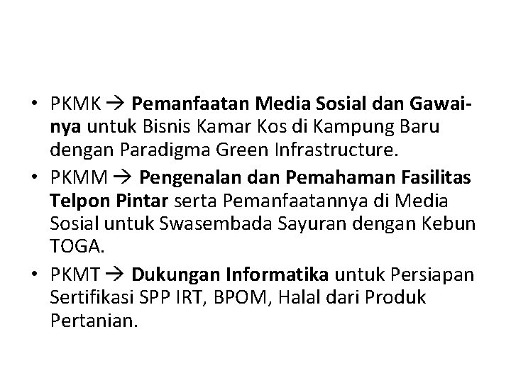  • PKMK Pemanfaatan Media Sosial dan Gawainya untuk Bisnis Kamar Kos di Kampung