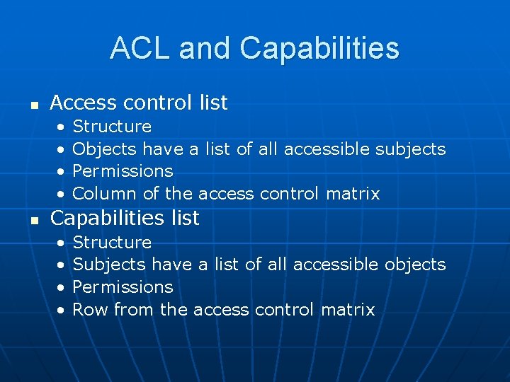 ACL and Capabilities n Access control list • • n Structure Objects have a ACL and Capabilities n Access control list • • n Structure Objects have a