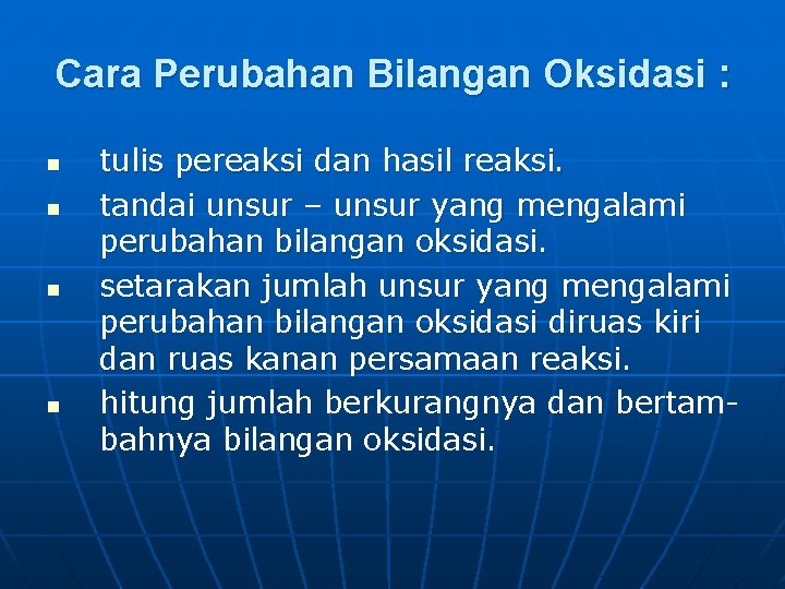 Cara Perubahan Bilangan Oksidasi : n n tulis pereaksi dan hasil reaksi. tandai unsur