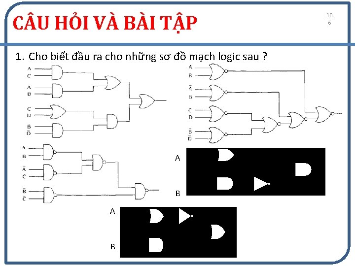 C U HỎI VÀ BÀI TẬP 1. Cho biết đầu ra cho những sơ