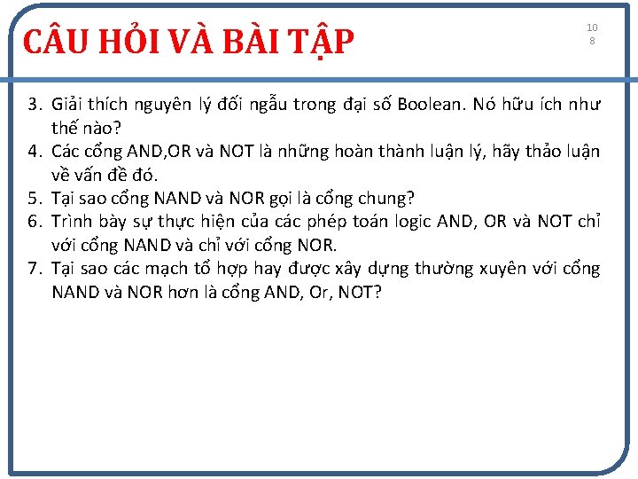 C U HỎI VÀ BÀI TẬP 10 8 3. Giải thích nguyên lý đối