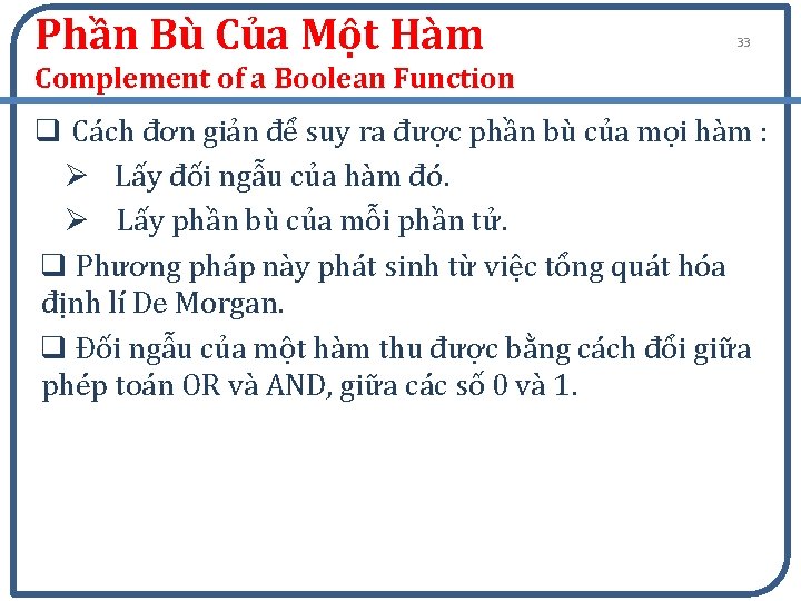 Phần Bù Của Một Hàm 33 Complement of a Boolean Function q Cách đơn