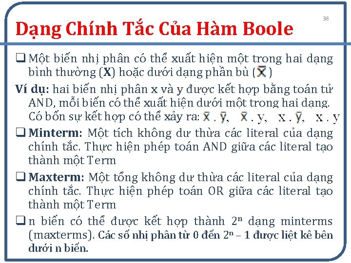 Dạng Chính Tắc Của Hàm Boole 38 q Một biến nhị phân có thể