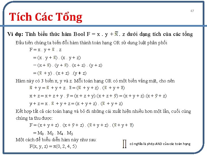47 Tích Các Tổng Ví dụ: Tính biểu thức hàm Bool F = x.