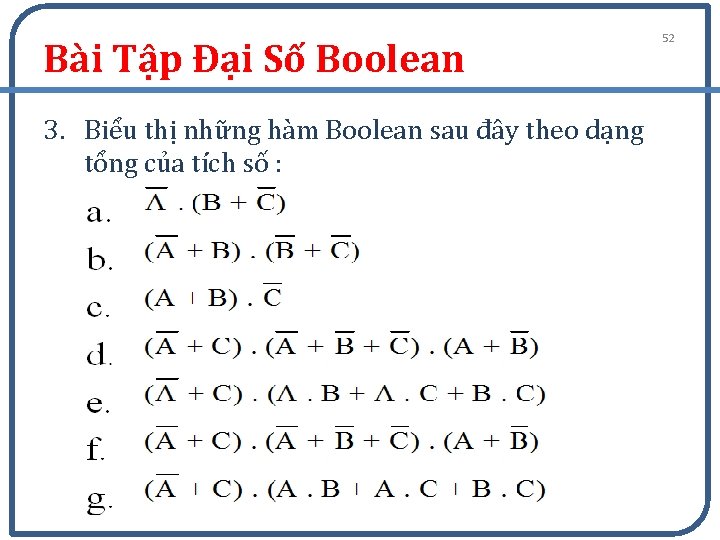 Bài Tập Đại Số Boolean 3. Biểu thị những hàm Boolean sau đây theo