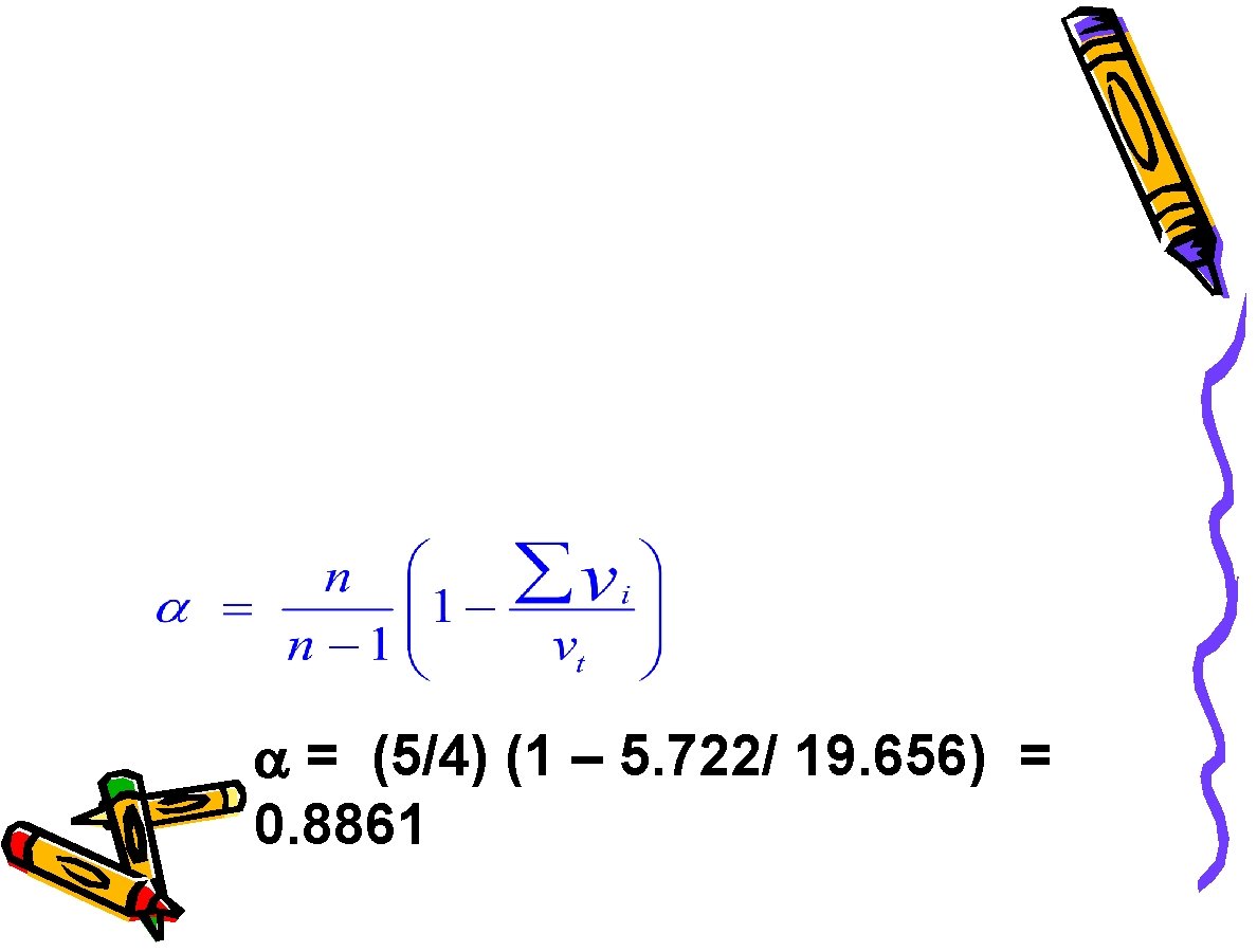 = (5/4) (1 – 5. 722/ 19. 656) = 0. 8861 