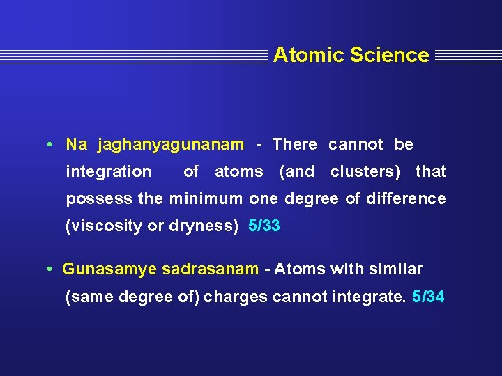 Atomic Science • Na jaghanyagunanam - There cannot be integration of atoms (and clusters)