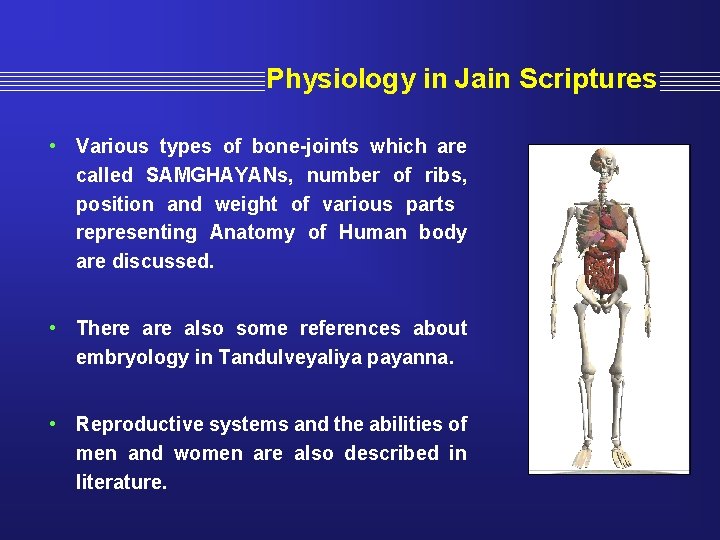 Physiology in Jain Scriptures • Various types of bone-joints which are called SAMGHAYANs, number