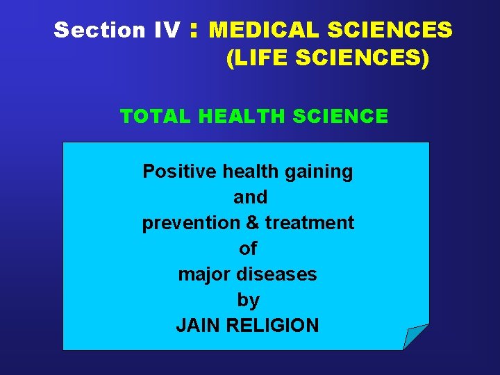 Section IV : MEDICAL SCIENCES (LIFE SCIENCES) TOTAL HEALTH SCIENCE Positive health gaining and