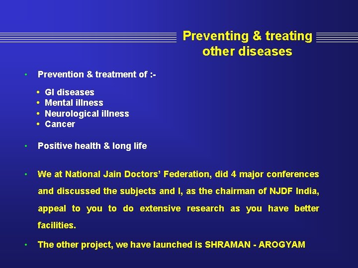 Preventing & treating other diseases • Prevention & treatment of : • • GI