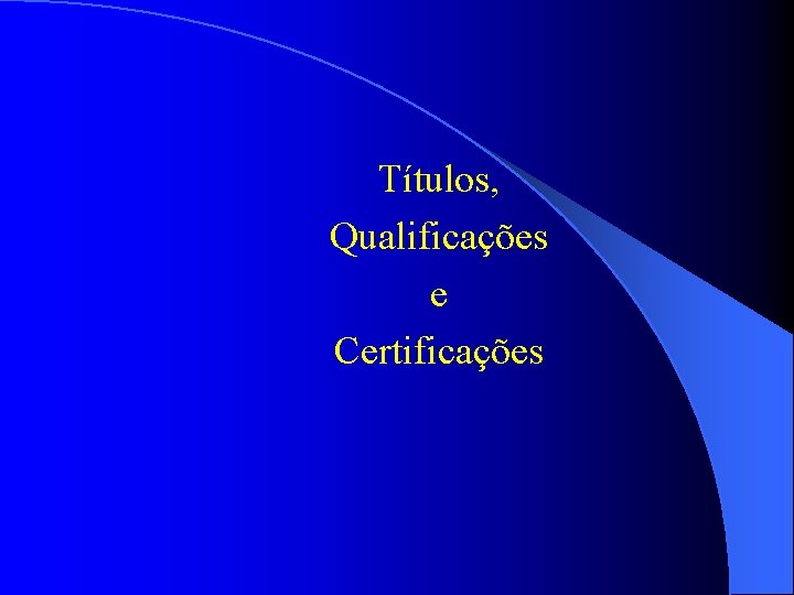 Títulos, Qualificações e Certificações 