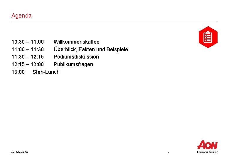 Agenda 10: 30 – 11: 00 Willkommenskaffee 11: 00 – 11: 30 Überblick, Fakten