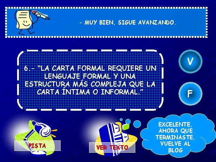 - MUY BIEN, SIGUE AVANZANDO. 6. - “LA CARTA FORMAL REQUIERE UN LENGUAJE FORMAL