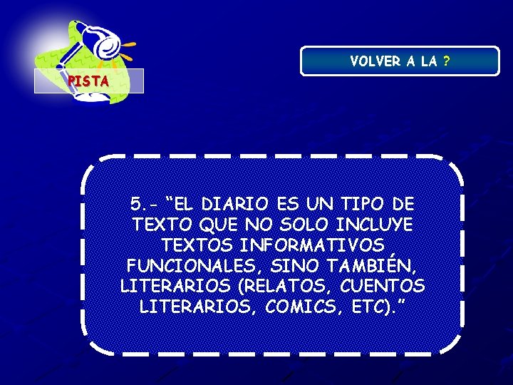 VOLVER A LA ? PISTA 5. - “EL DIARIO ES UN TIPO DE TEXTO