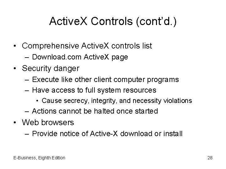 Active. X Controls (cont’d. ) • Comprehensive Active. X controls list – Download. com