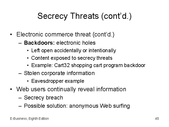 Secrecy Threats (cont’d. ) • Electronic commerce threat (cont’d. ) – Backdoors: electronic holes