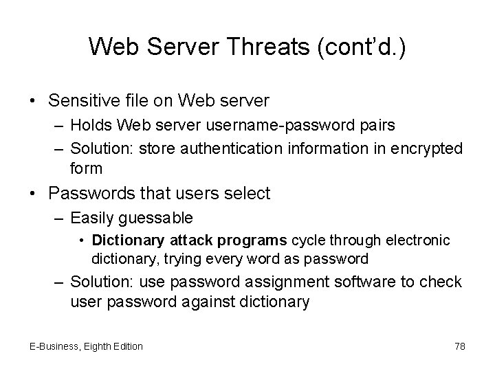 Web Server Threats (cont’d. ) • Sensitive file on Web server – Holds Web