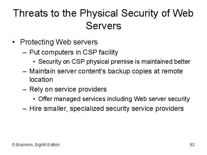 Threats to the Physical Security of Web Servers • Protecting Web servers – Put