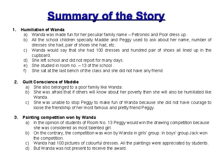 Summary of the Story 1. Humiliation of Wanda a) Wanda was made fun for