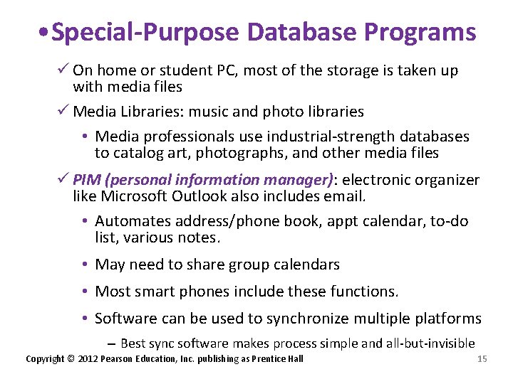  • Special-Purpose Database Programs ü On home or student PC, most of the