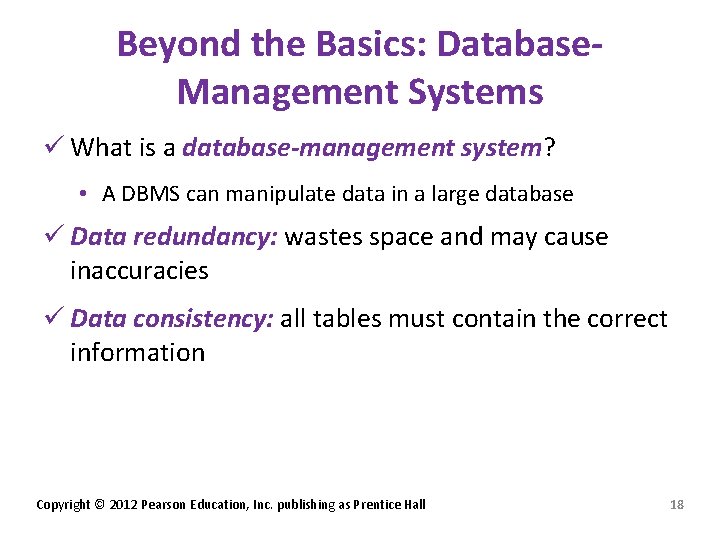 Beyond the Basics: Database. Management Systems ü What is a database-management system? • A