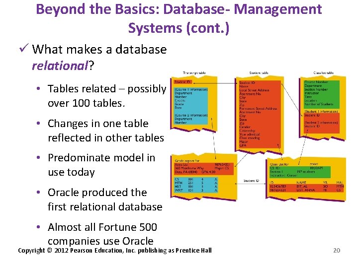 Beyond the Basics: Database- Management Systems (cont. ) ü What makes a database relational?
