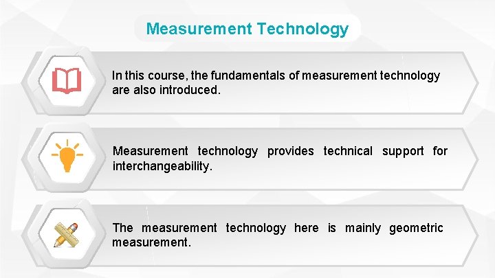 Measurement Technology In this course, the fundamentals of measurement technology are also introduced. Measurement