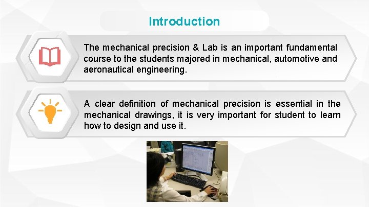 Introduction The mechanical precision & Lab is an important fundamental course to the students