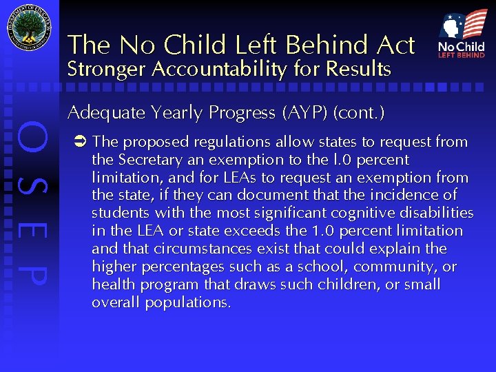 The No Child Left Behind Act Stronger Accountability for Results O S E P