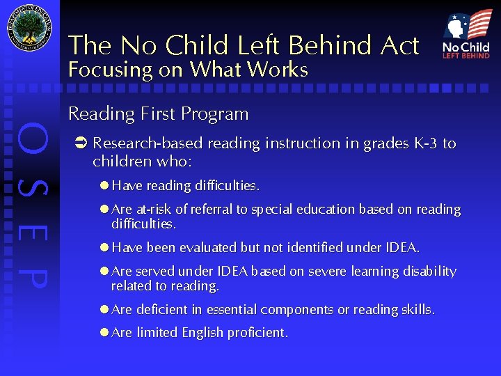 The No Child Left Behind Act Focusing on What Works O S E P