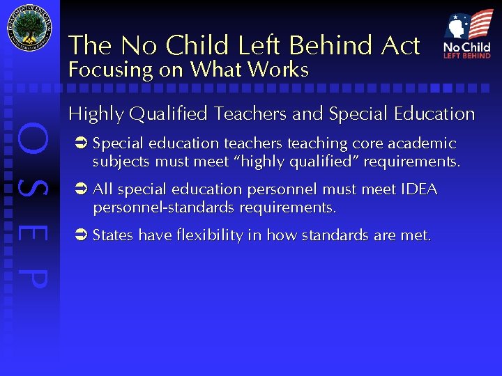 The No Child Left Behind Act Focusing on What Works O S E P