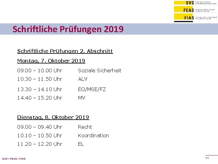 Schriftliche Prüfungen 2019 Schriftliche Prüfungen 2. Abschnitt Montag, 7. Oktober 2019 09. 00 –