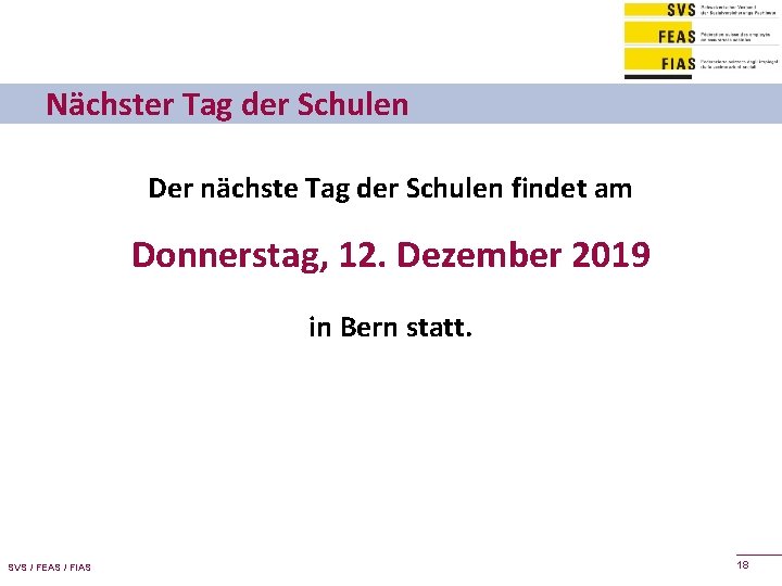 Nächster Tag der Schulen Der nächste Tag der Schulen findet am Donnerstag, 12. Dezember