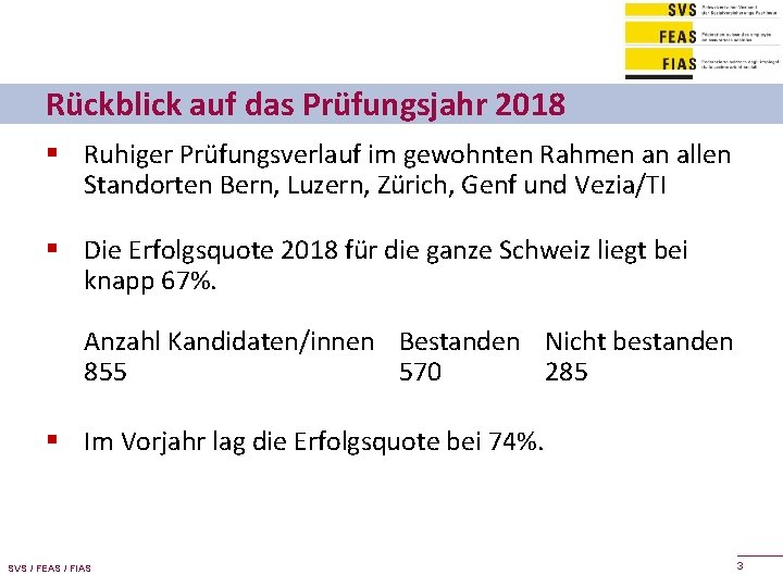 Rückblick auf das Prüfungsjahr 2018 § Ruhiger Prüfungsverlauf im gewohnten Rahmen an allen Standorten