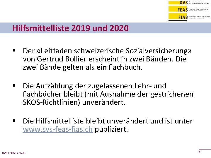 Hilfsmittelliste 2019 und 2020 § Der «Leitfaden schweizerische Sozialversicherung» von Gertrud Bollier erscheint in