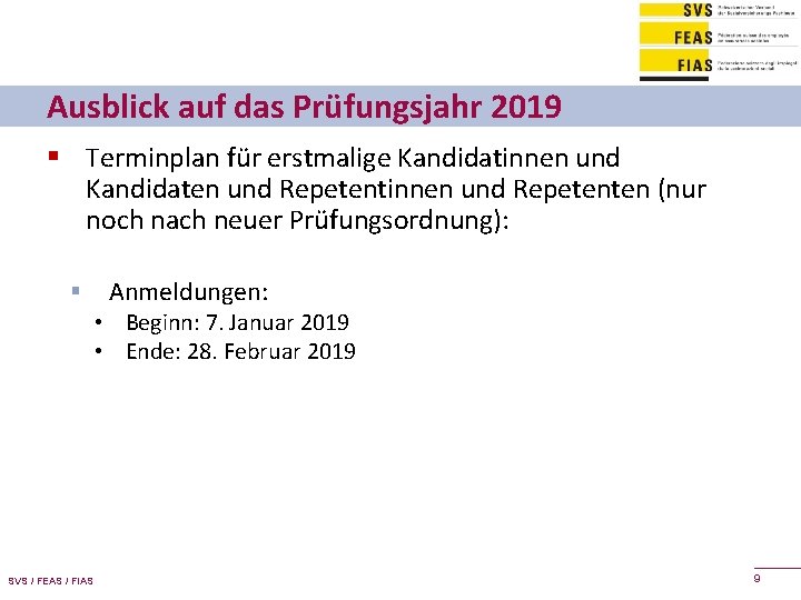 Ausblick auf das Prüfungsjahr 2019 § Terminplan für erstmalige Kandidatinnen und Kandidaten und Repetentinnen