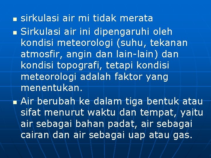 n n n sirkulasi air mi tidak merata Sirkulasi air ini dipengaruhi oleh kondisi