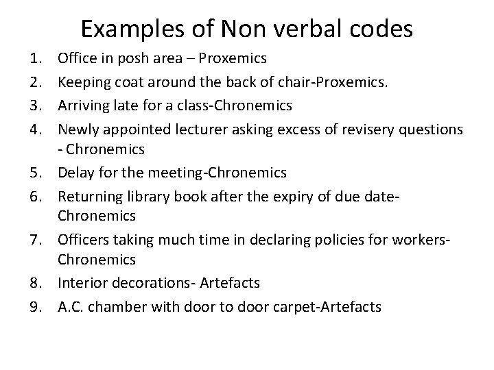 Examples of Non verbal codes 1. 2. 3. 4. 5. 6. 7. 8. 9. Examples of Non verbal codes 1. 2. 3. 4. 5. 6. 7. 8. 9.