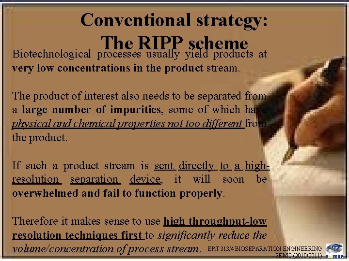 Conventional strategy: The RIPP scheme Biotechnological processes usually yield products at very low concentrations