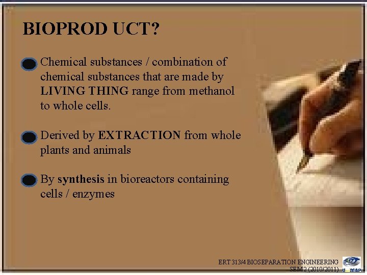 BIOPROD UCT? Chemical substances / combination of chemical substances that are made by LIVING