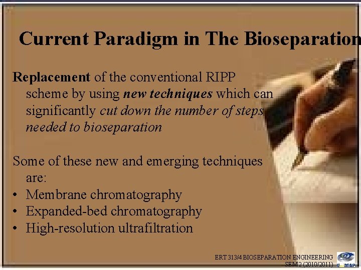 Current Paradigm in The Bioseparation Replacement of the conventional RIPP scheme by using new