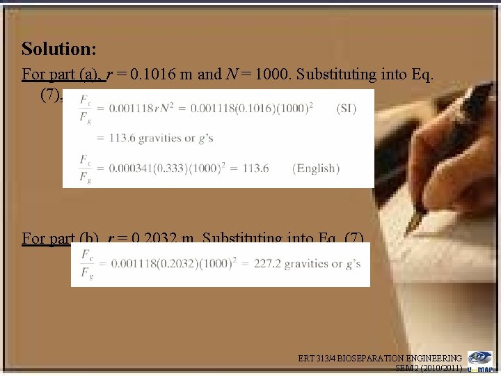 Solution: For part (a), r = 0. 1016 m and N = 1000. Substituting