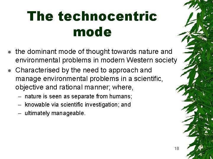 The technocentric mode the dominant mode of thought towards nature and environmental problems in