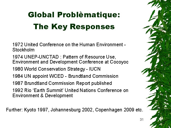 Global Problèmatique: The Key Responses 1972 United Conference on the Human Environment - Stockholm